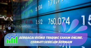 Berbagai Risiko Trading Saham Online, Cermati Sebelum Bermain