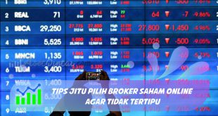 Tips Jitu Pilih Broker Saham Online agar Tidak Tertipu