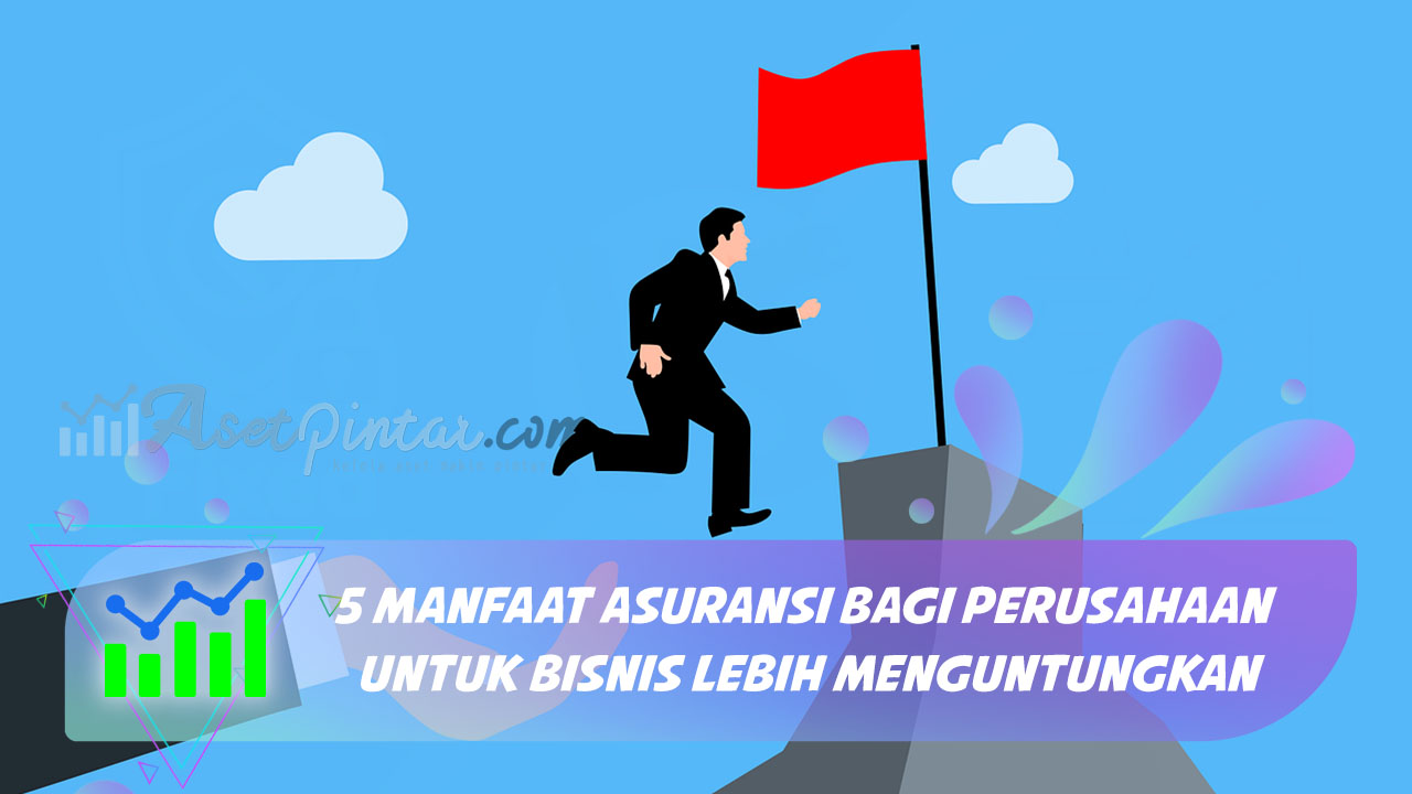 5 Manfaat Asuransi Bagi Perusahaan Untuk Bisnis Lebih Menguntungkan ...