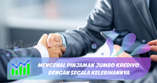 Mengenal Pinjaman Jumbo Kredivo dengan Segala Kelebihannya