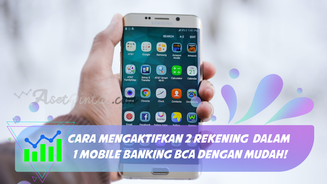 Cara Mengaktifkan 2 Rekening dalam 1 Mobile Banking BCA dengan Mudah!