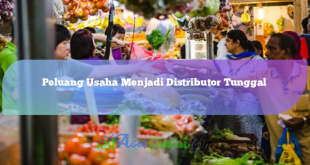 Peluang Usaha Menjadi Distributor Tunggal