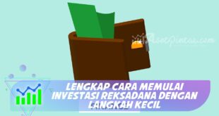 LENGKAP CARA MEMULAI INVESTASI REKSADANA DENGAN LANGKAH KECIL