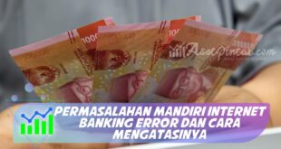 PERMASALAHAN MANDIRI INTERNET BANKING ERROR DAN CARA MENGATASINYA