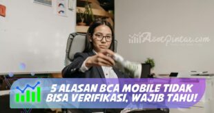 5 ALASAN BCA MOBILE TIDAK BISA VERIFIKASI, WAJIB TAHU!