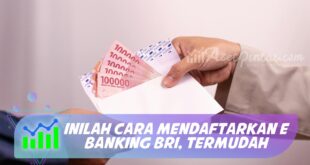 INILAH CARA MENDAFTARKAN E BANKING BRI, TERMUDAH