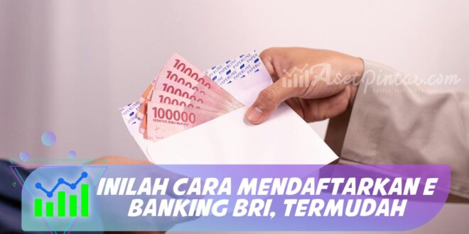 INILAH CARA MENDAFTARKAN E BANKING BRI, TERMUDAH