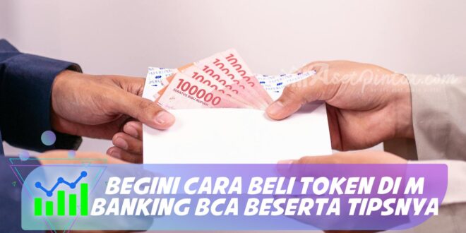 BEGINI CARA BELI TOKEN DI M BANKING BCA BESERTA TIPSNYA