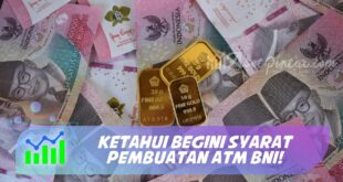 KETAHUI BEGINI SYARAT PEMBUATAN ATM BNI!