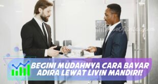 BEGINI MUDAHNYA CARA BAYAR ADIRA LEWAT LIVIN MANDIRI!