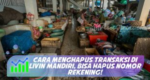 CARA MENGHAPUS TRANSAKSI DI LIVIN MANDIRI, BISA HAPUS NOMOR REKENING!