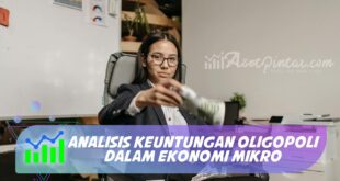 ANALISIS KEUNTUNGAN OLIGOPOLI DALAM EKONOMI MIKRO