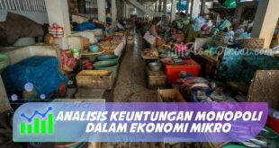 ANALISIS KEUNTUNGAN MONOPOLI DALAM EKONOMI MIKRO
