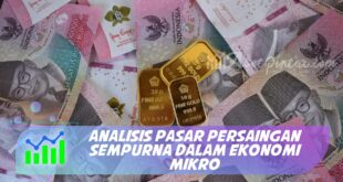 ANALISIS PASAR PERSAINGAN SEMPURNA DALAM EKONOMI MIKRO
