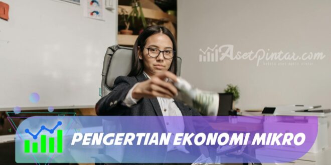 PENGERTIAN EKONOMI MIKRO
