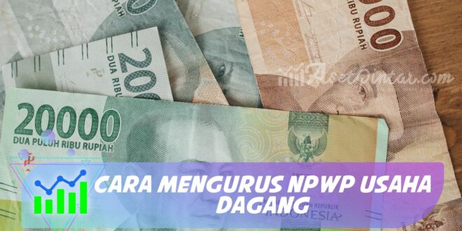 CARA MENGURUS NPWP USAHA DAGANG