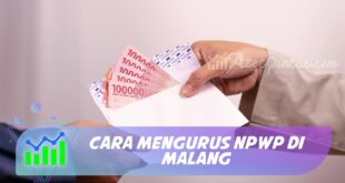 CARA MENGURUS NPWP DI MALANG