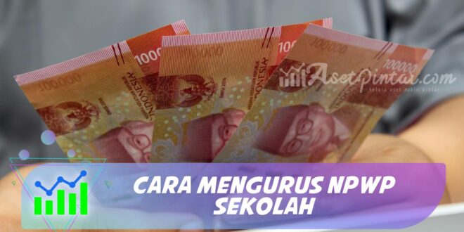 CARA MENGURUS NPWP SEKOLAH