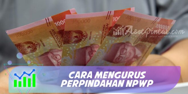 CARA MENGURUS PERPINDAHAN NPWP