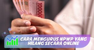CARA MENGURUS NPWP YANG HILANG SECARA ONLINE