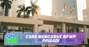 CARA MENGURUS NPWP PRIBADI