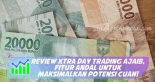 REVIEW XTRA DAY TRADING AJAIB, FITUR ANDAL UNTUK MAKSIMALKAN POTENSI CUAN!