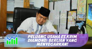 PELUANG USAHA ES KRIM DIAMOND: BERLIAN YANG MENYEGARKAN!