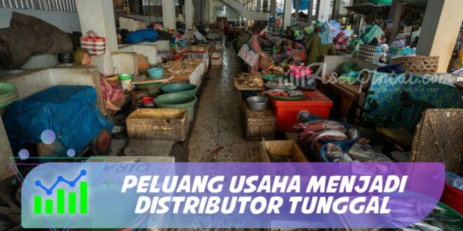 PELUANG USAHA MENJADI DISTRIBUTOR TUNGGAL