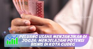 PELUANG USAHA MENJANJIKAN DI JOGJA: MENJELAJAHI POTENSI BISNIS DI KOTA GUDEG