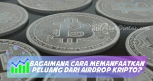 BAGAIMANA CARA MEMANFAATKAN PELUANG DARI AIRDROP KRIPTO?