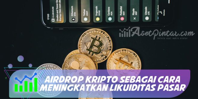 AIRDROP KRIPTO SEBAGAI CARA MENINGKATKAN LIKUIDITAS PASAR