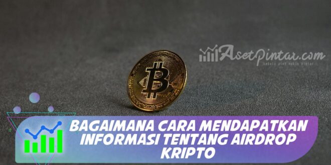 BAGAIMANA CARA MENDAPATKAN INFORMASI TENTANG AIRDROP KRIPTO
