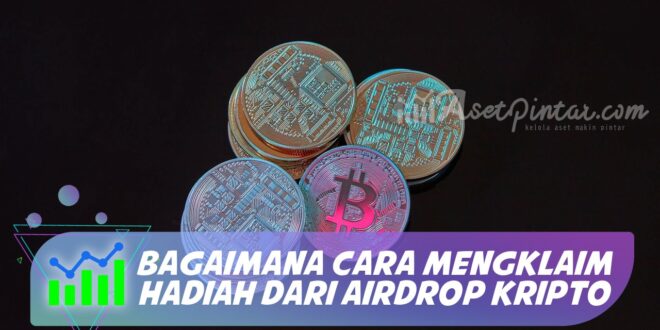 BAGAIMANA CARA MENGKLAIM HADIAH DARI AIRDROP KRIPTO