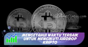 MENGETAHUI WAKTU TERBAIK UNTUK MENGIKUTI AIRDROP KRIPTO