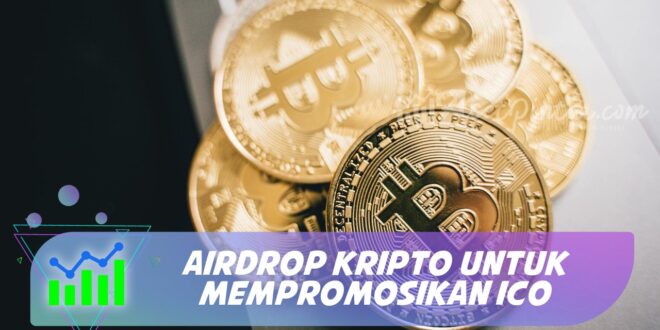 AIRDROP KRIPTO UNTUK MEMPROMOSIKAN ICO