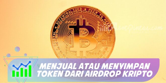 MENJUAL ATAU MENYIMPAN TOKEN DARI AIRDROP KRIPTO