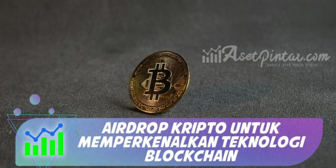 AIRDROP KRIPTO UNTUK MEMPERKENALKAN TEKNOLOGI BLOCKCHAIN
