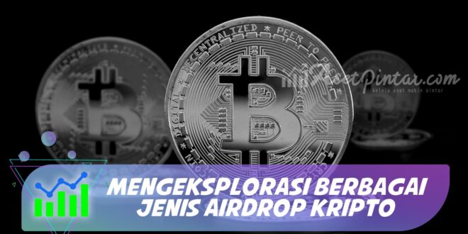 MENGEKSPLORASI BERBAGAI JENIS AIRDROP KRIPTO