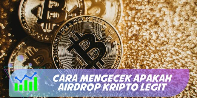 CARA MENGECEK APAKAH AIRDROP KRIPTO LEGIT