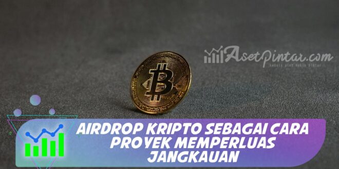 AIRDROP KRIPTO SEBAGAI CARA PROYEK MEMPERLUAS JANGKAUAN