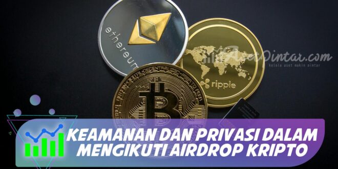 KEAMANAN DAN PRIVASI DALAM MENGIKUTI AIRDROP KRIPTO