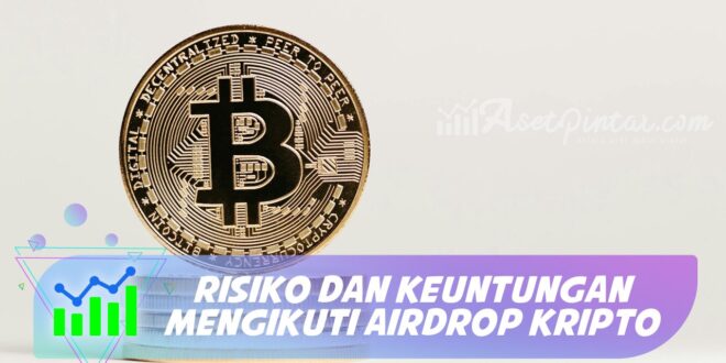 RISIKO DAN KEUNTUNGAN MENGIKUTI AIRDROP KRIPTO