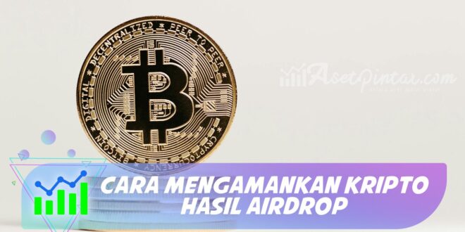 CARA MENGAMANKAN KRIPTO HASIL AIRDROP