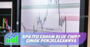 APA ITU SAHAM BLUE CHIP? SIMAK PENJELASANNYA