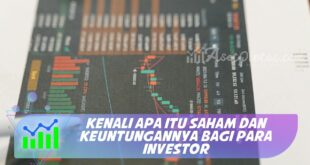 KENALI APA ITU SAHAM DAN KEUNTUNGANNYA BAGI PARA INVESTOR