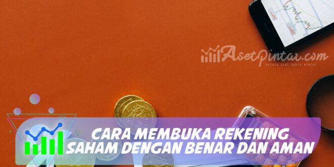 CARA MEMBUKA REKENING SAHAM DENGAN BENAR DAN AMAN