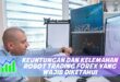 KEUNTUNGAN DAN KELEMAHAN ROBOT TRADING FOREX YANG WAJIB DIKETAHUI