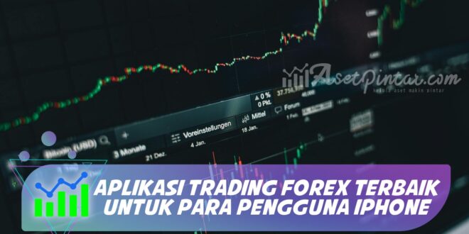 APLIKASI TRADING FOREX TERBAIK UNTUK PARA PENGGUNA IPHONE