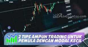 2 TIPS AMPUH TRADING UNTUK PEMULA DENGAN MODAL KECIL