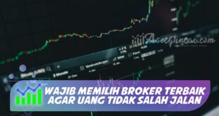 WAJIB MEMILIH BROKER TERBAIK AGAR UANG TIDAK SALAH JALAN